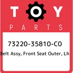 73220-35810-C0 Toyota Belt Assy, Front Seat Outer, Lh 7322035810C0, New Genuine. Price: $474.32.